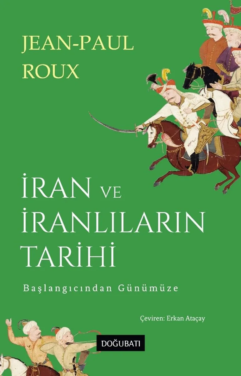 İran ve İranlıların Tarihi Başlangıcından Günümüze