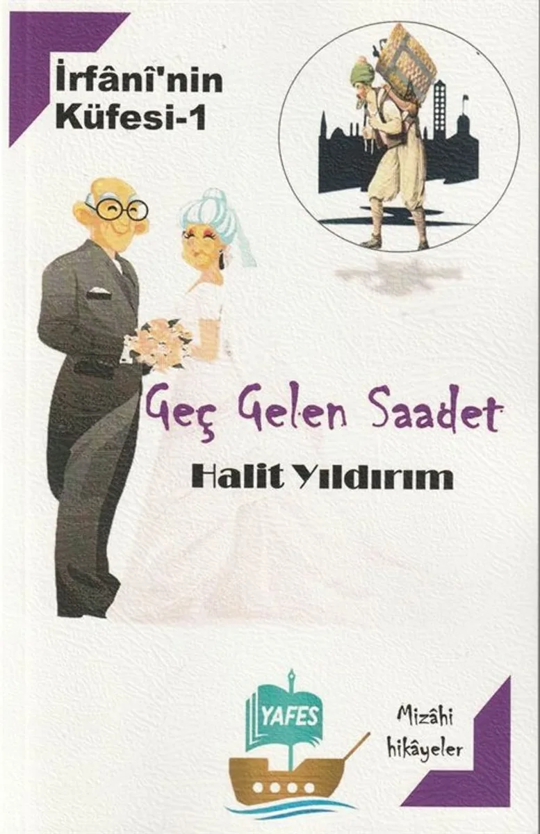 İrfani'nin Küfesi 1 / Geç Gelen Saadet