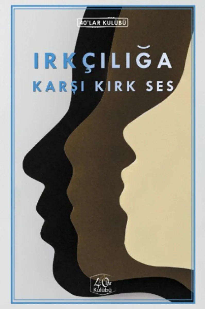 Irkçılığa Karşı Kırk Ses