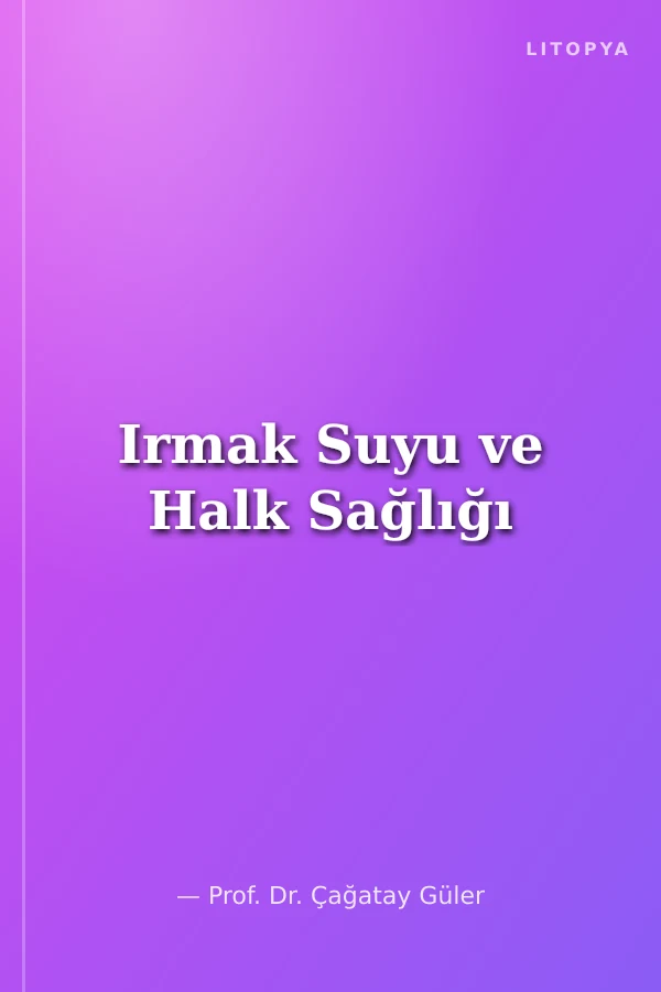 Irmak Suyu ve Halk Sağlığı