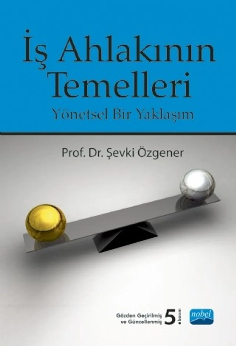 İş Ahlakının Temelleri Yönetsel Bir Yaklaşım