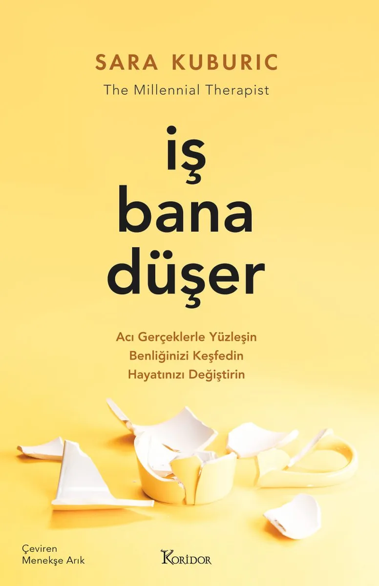 İş Bana Düşer: Acı Gerçeklerle Yüzleşin, Benliğinizi Keşfedin, Hayatınızı Değiştirin
