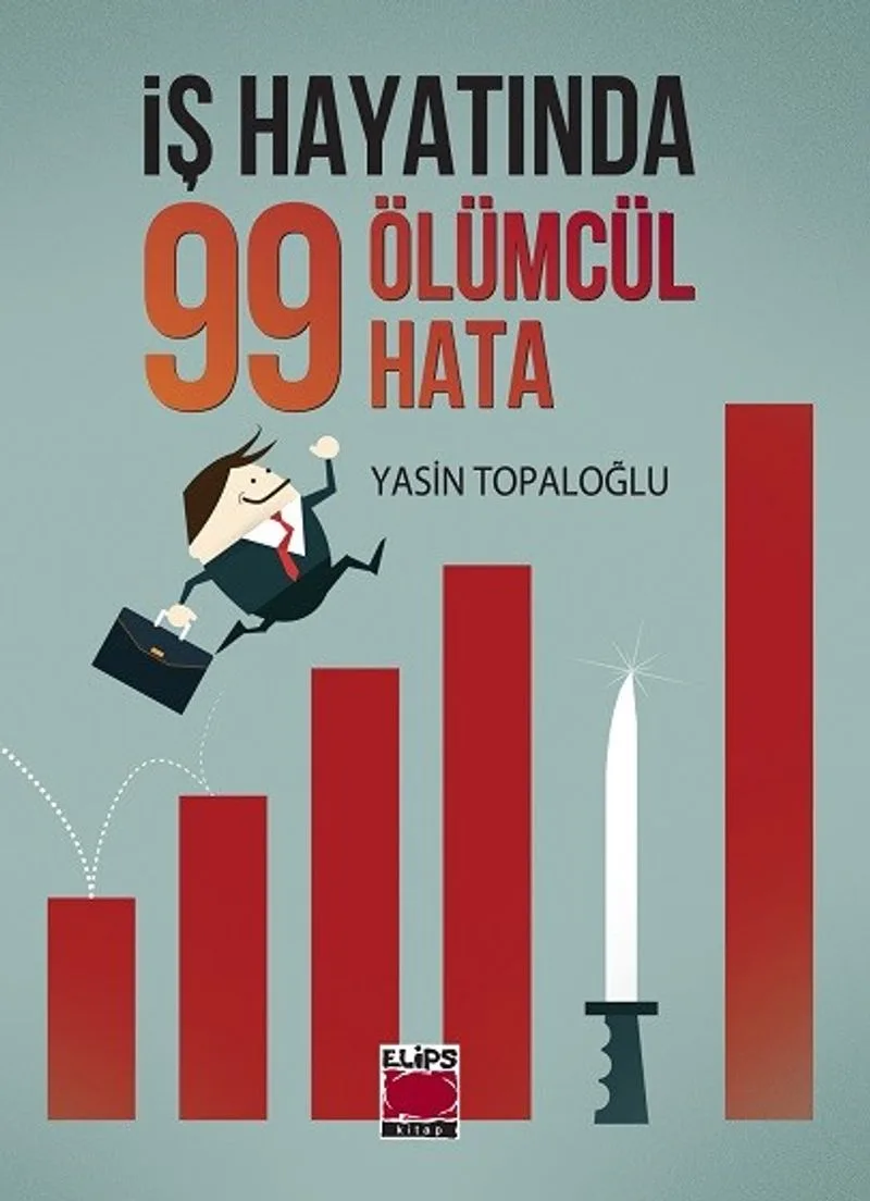İş Hayatında 99 Ölümcül Hata (Ciltli)
