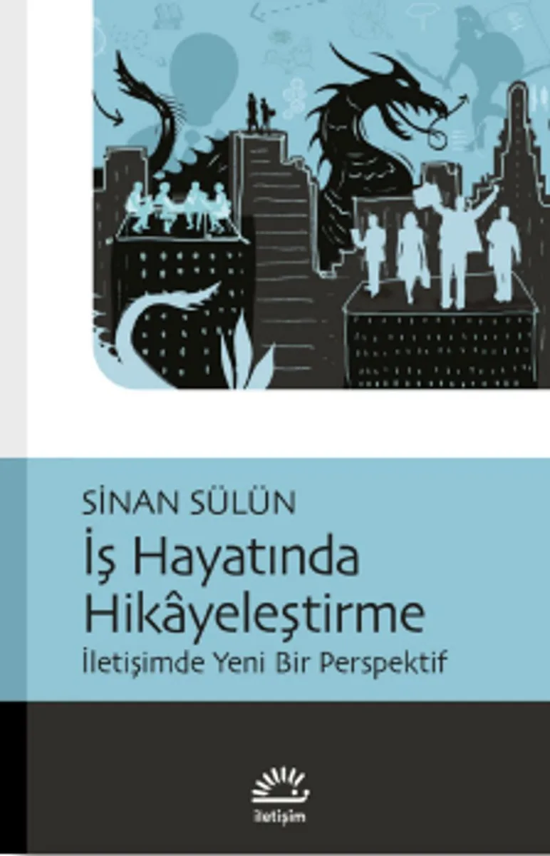 İş Hayatında Hikayeleştirme İletişimde Yeni Bir Perspektif