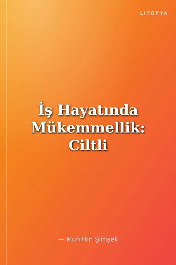 İş Hayatında Mükemmellik: Ciltli