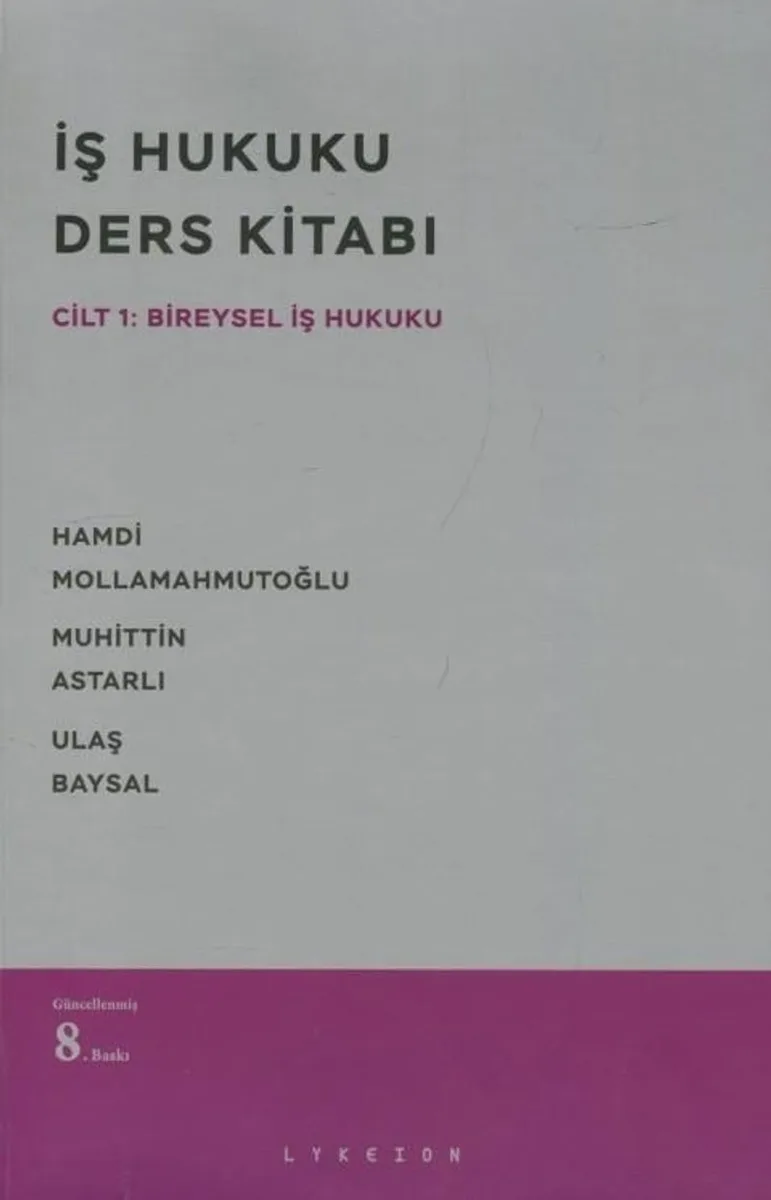 İş Hukuku Ders Kitabı Cilt 1: Bireysel İş Hukuku