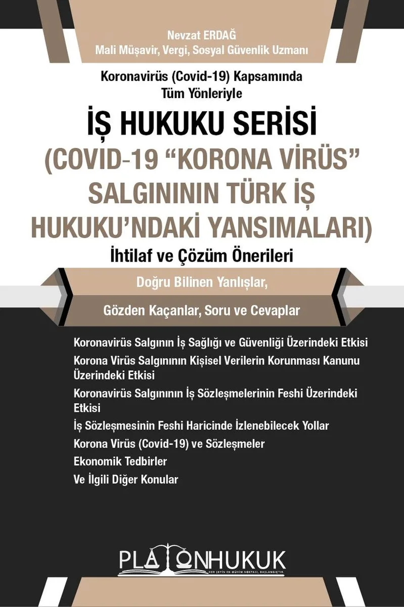 İş Hukuku Serisi Covid-19 “Korona Virüs” Salgının Türk İş Hukuku'ndaki Yansımaları