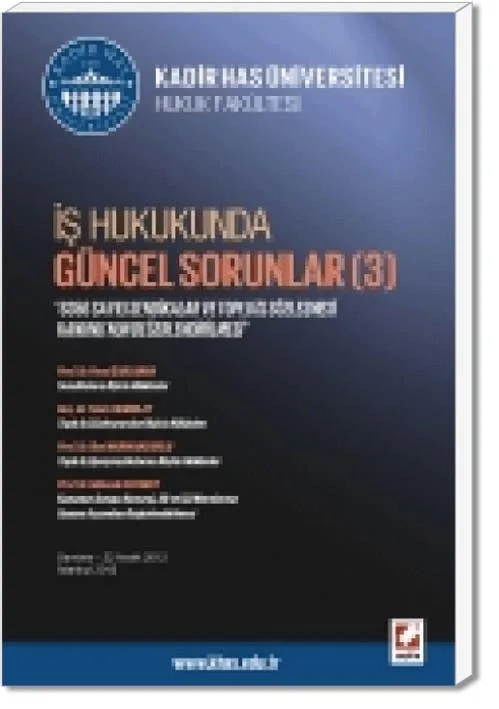İş Hukukunda Güncel Sorunlar III (Seminer -22 Aralık 2012)