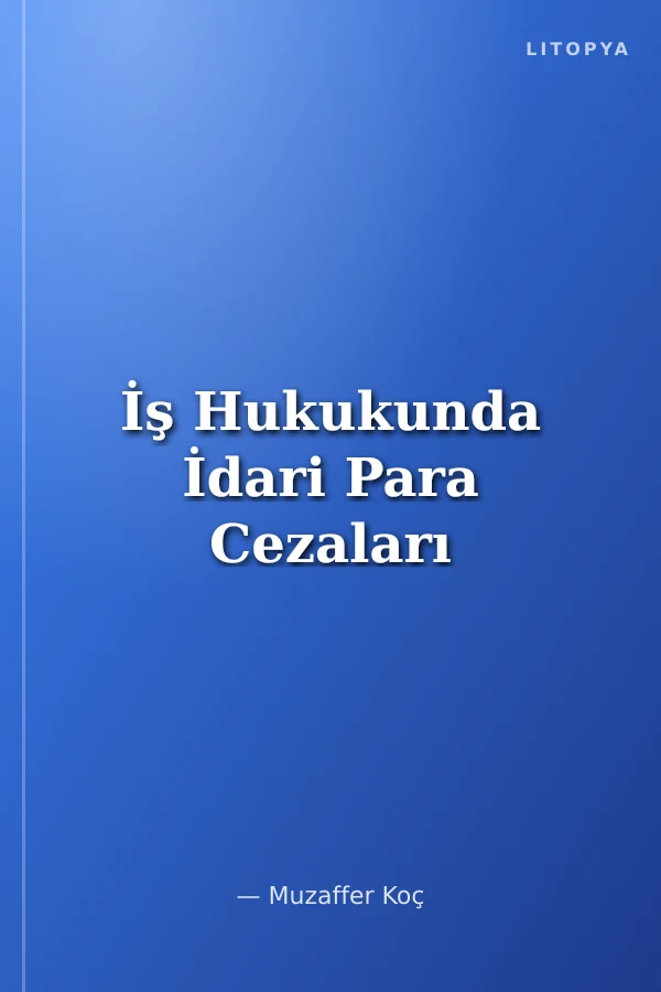 İş Hukukunda İdari Para Cezaları