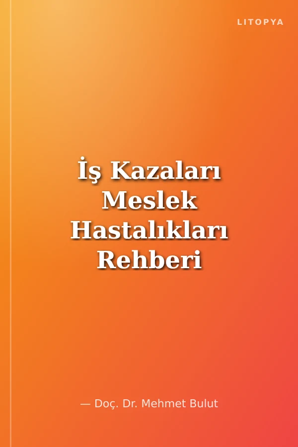 İş Kazaları Meslek Hastalıkları Rehberi