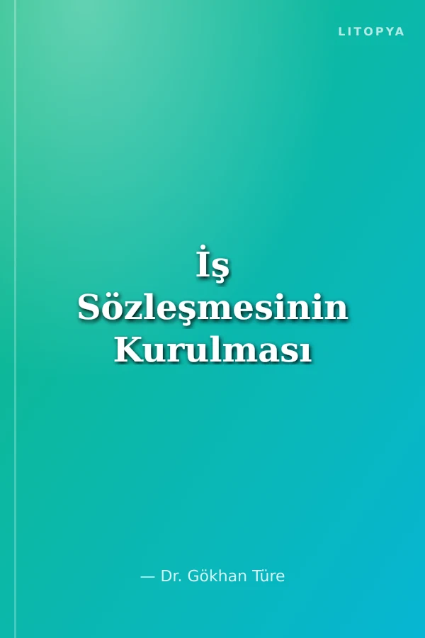 İş Sözleşmesinin Kurulması
