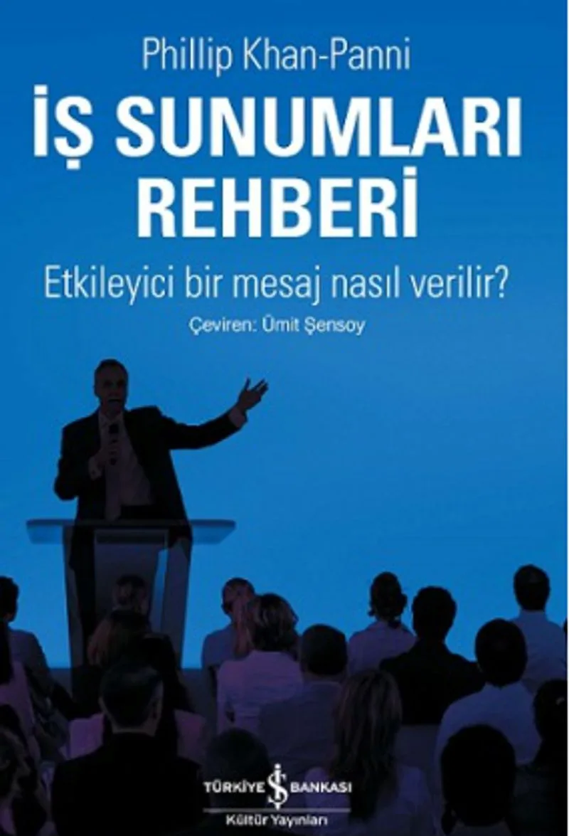İş Sunumları Rehberi Etkileyici Bir Mesaj Nasıl Verilir?