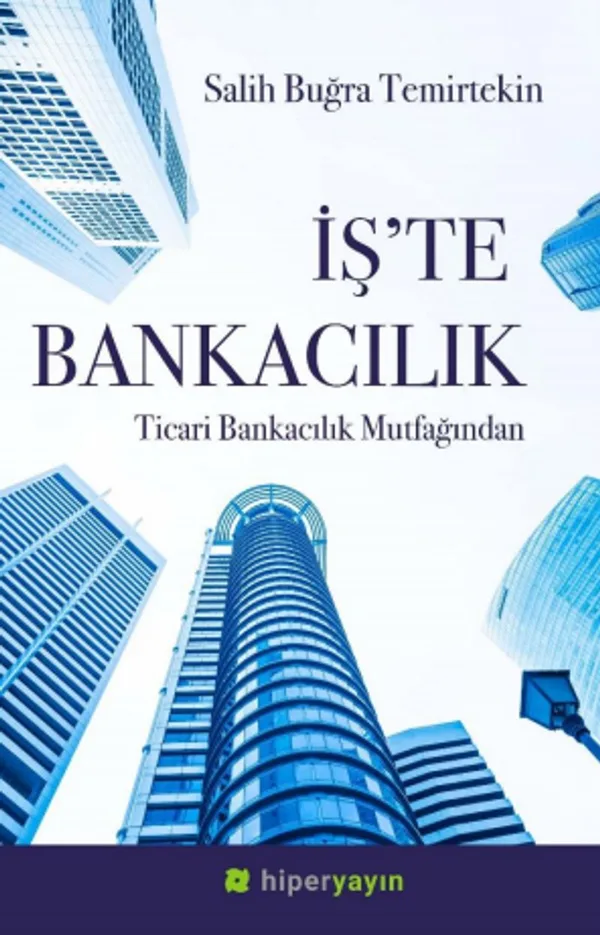 İş'te Bankacılık Ticari Bankacılık Mutfağından