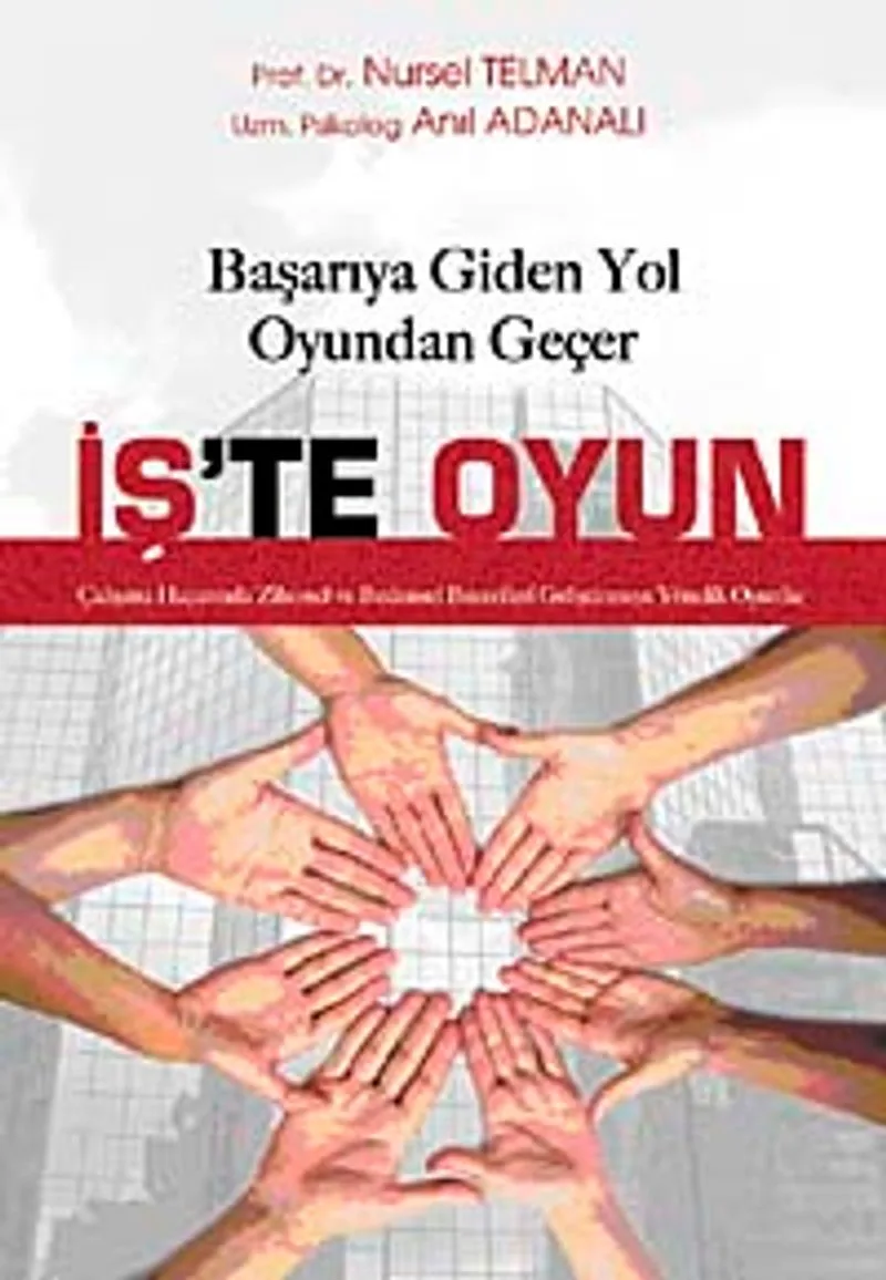 İş'te Oyun Başarıya Giden Yol Oyundan Geçer