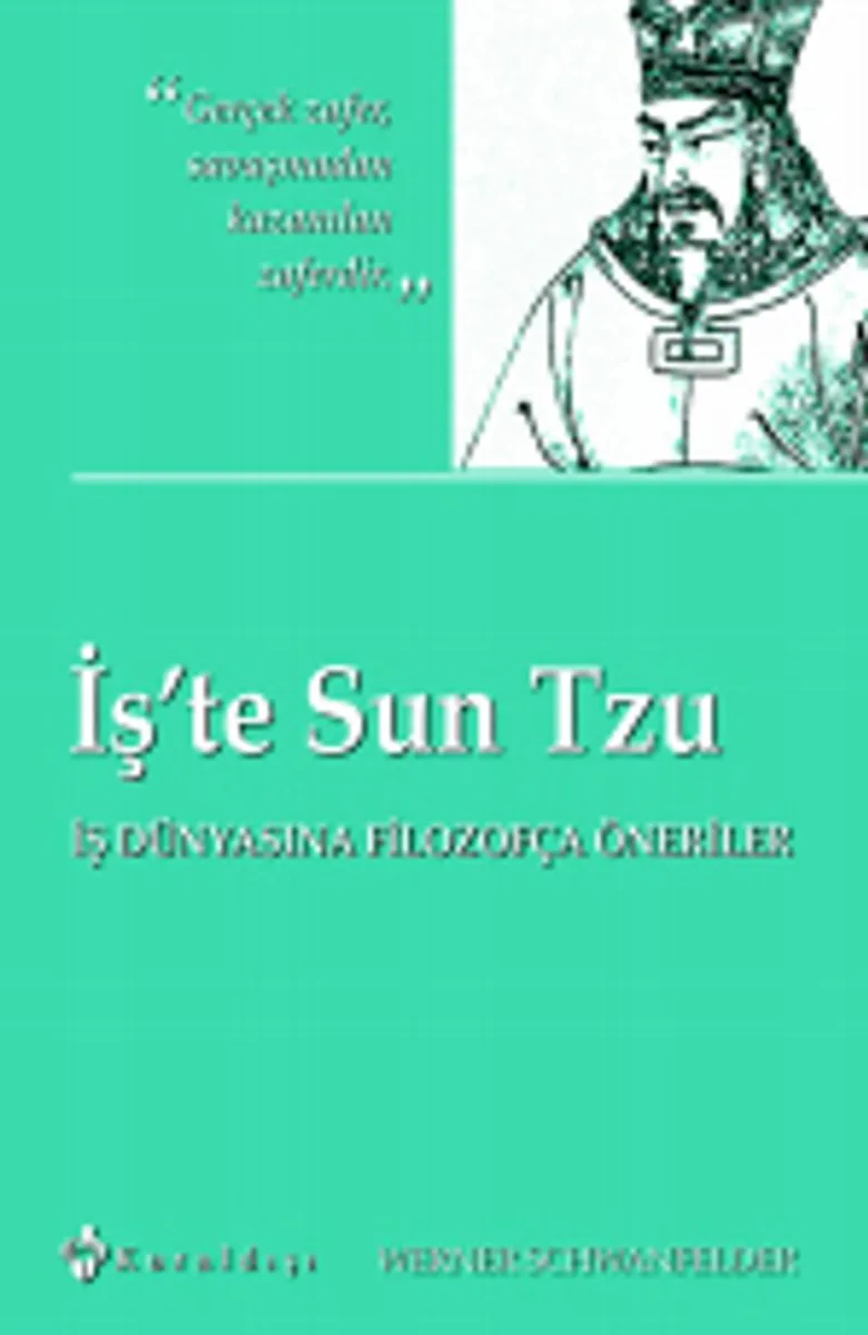 İş'te Sun Tzu İş Dünyasına Filozofça Öneriler