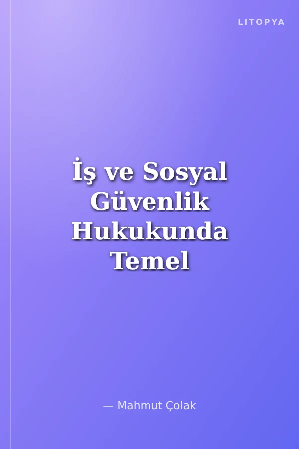 İş ve Sosyal Güvenlik Hukukunda Temel Bilgiler - Formüller