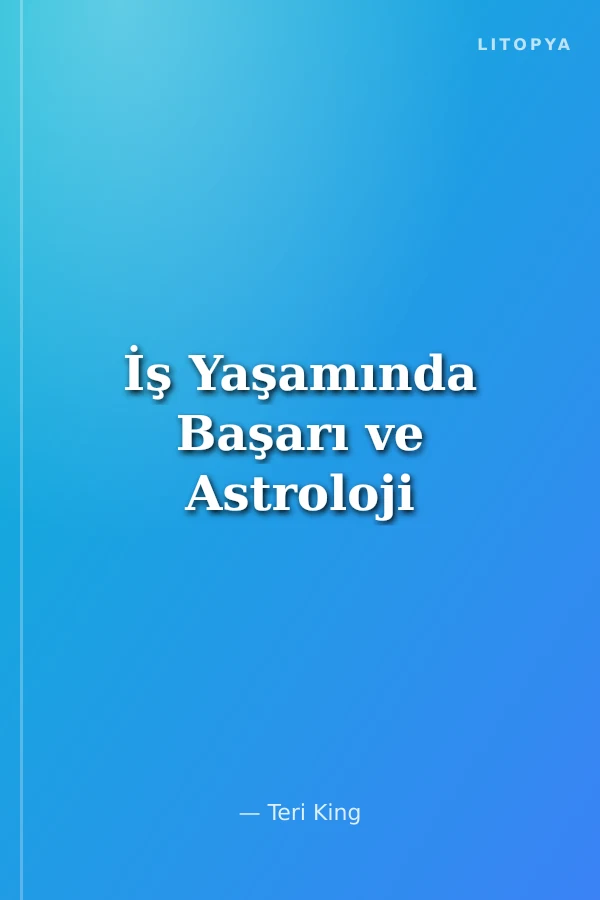 İş Yaşamında Başarı ve Astroloji