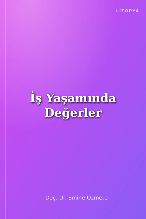 İş Yaşamında Değerler