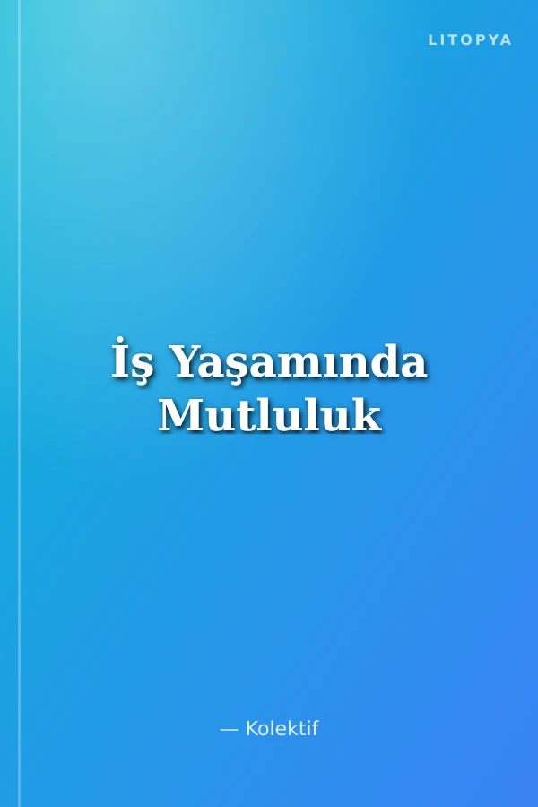 İş Yaşamında Mutluluk