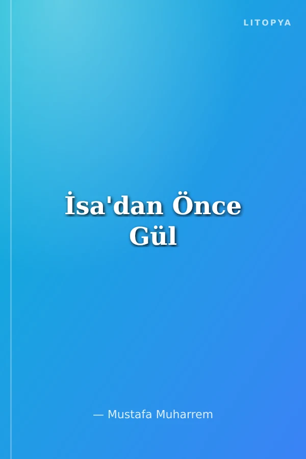 İsa'dan Önce Gül