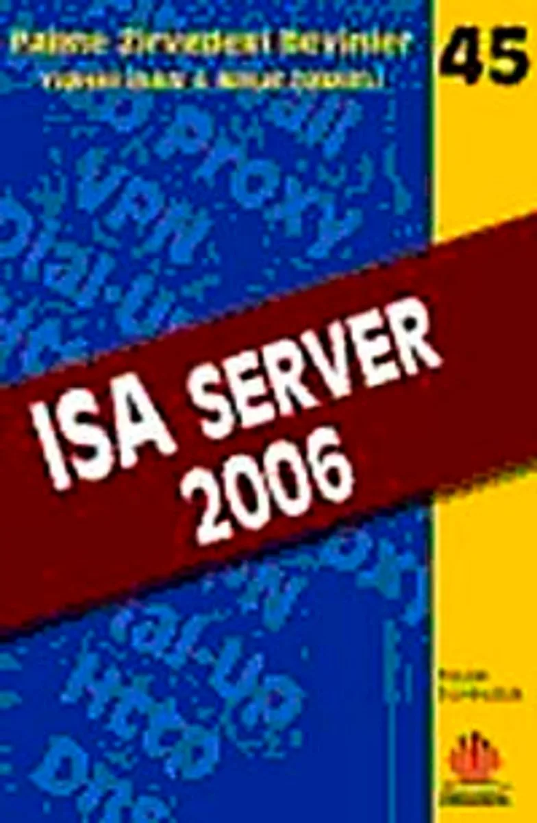 Isa Server 2006 / Zirvedeki Beyinler 45