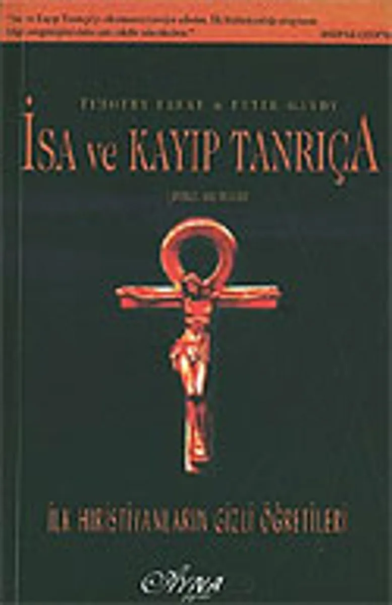 İsa ve Kayıp Tanrıça İlk Hıristiyanların Gizli Öğretileri