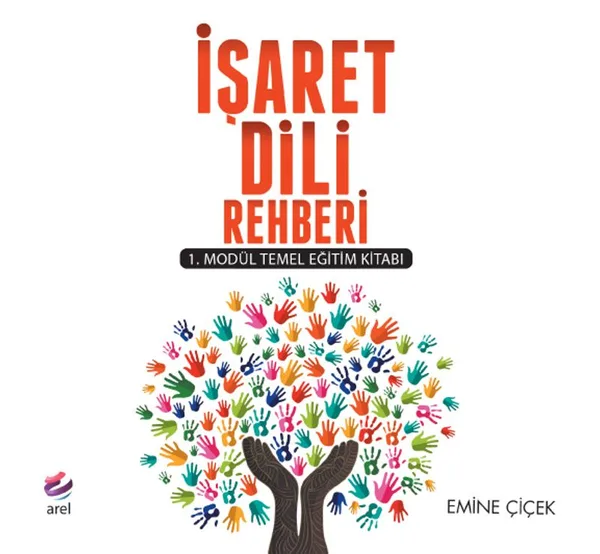İşaret Dili Rehberi 1. Modül Temel Eğitim Kitabı