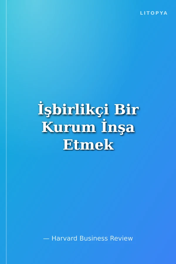 İşbirlikçi Bir Kurum İnşa Etmek