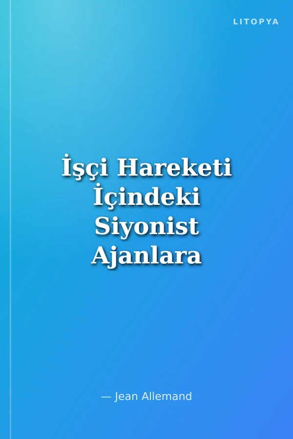 İşçi Hareketi İçindeki Siyonist Ajanlara Karşı Mücadele ve Lenin