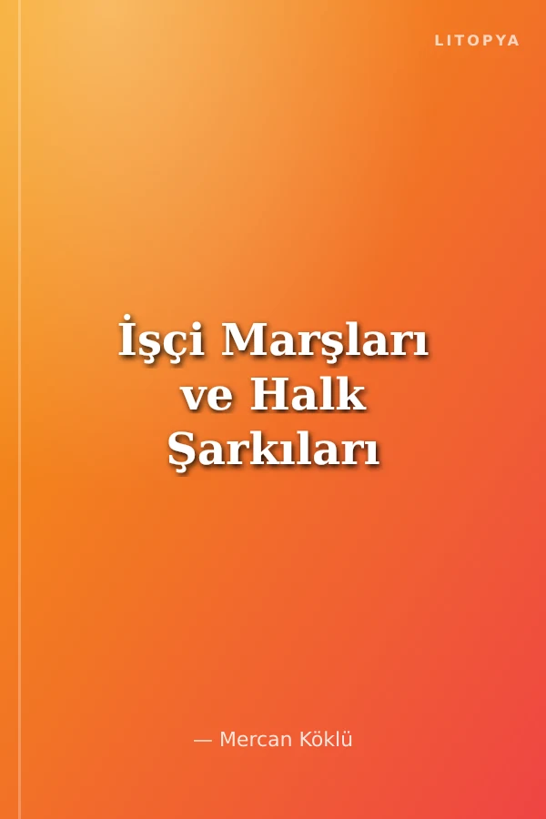 İşçi Marşları ve Halk Şarkıları