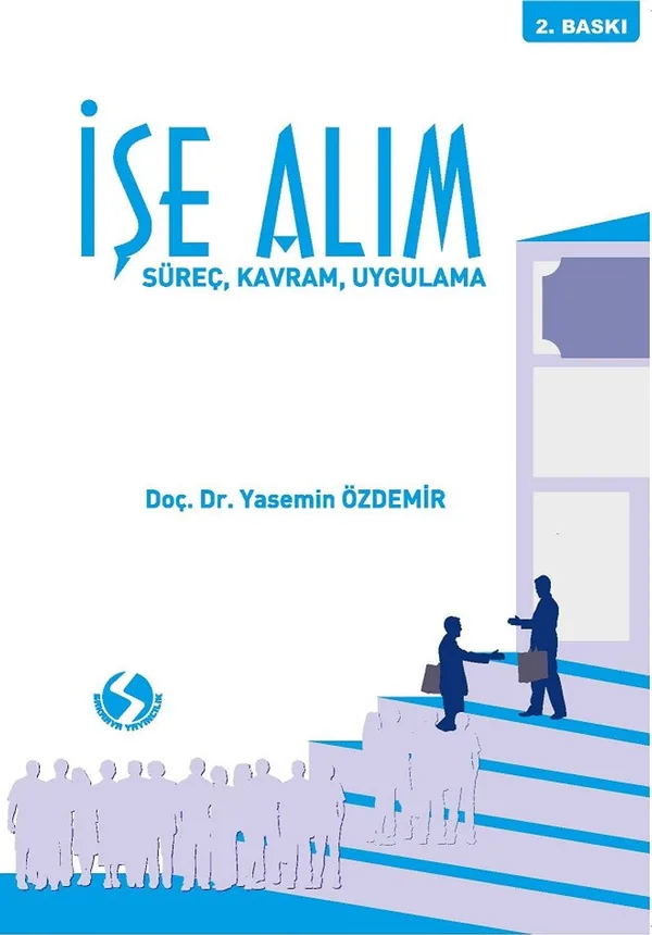 İşe Alım Süreç, Kavram, Uygulama