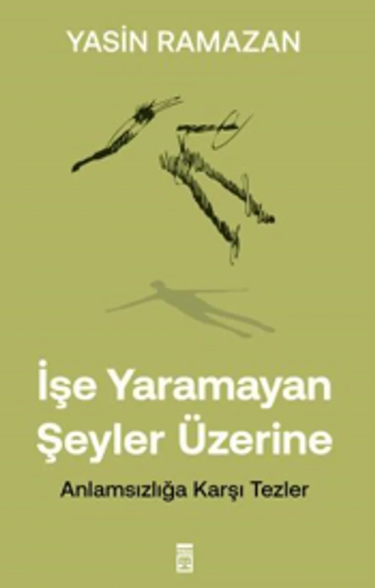 İşe Yaramayan Şeyler Üzerine