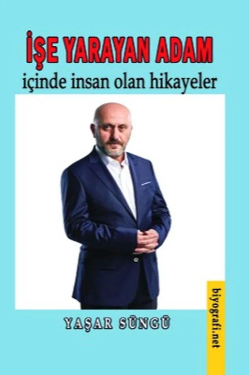 İşe Yarayan Adam İçinde İnsan Olan Hikayeler