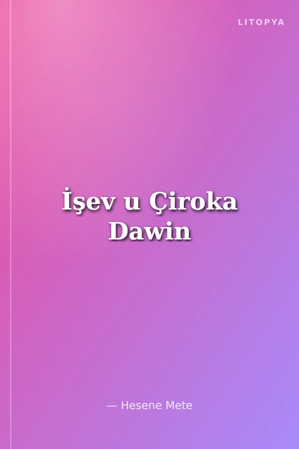 İşev u Çiroka Dawin