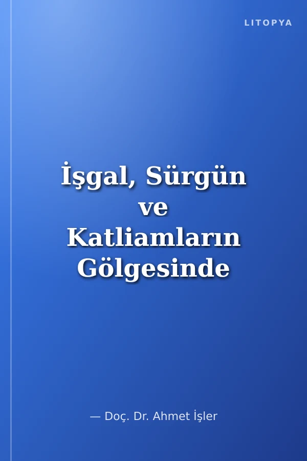İşgal, Sürgün ve Katliamların Gölgesinde Filistin'in Asırlık Mücadelesi