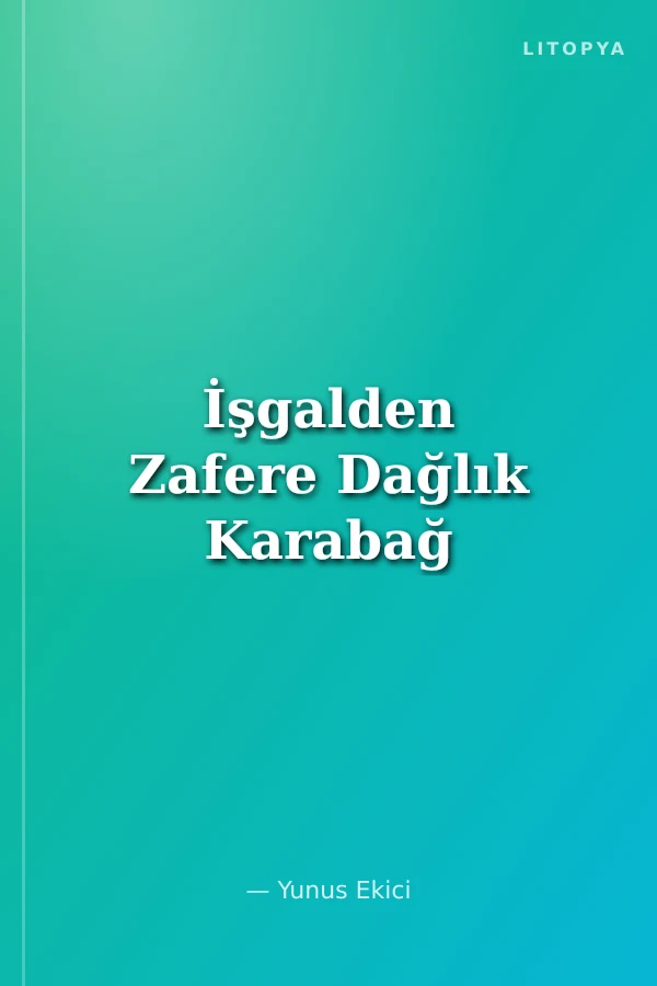 İşgalden Zafere Dağlık Karabağ