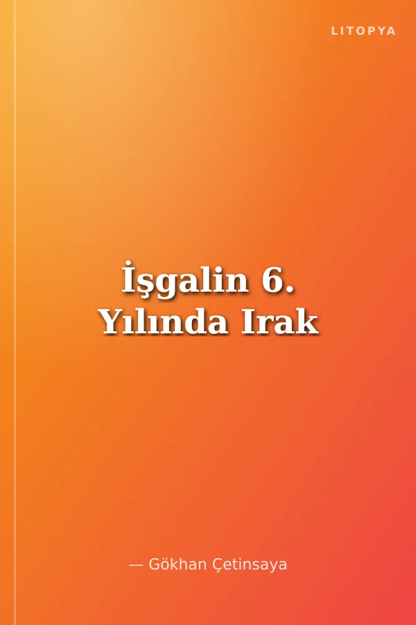 İşgalin 6. Yılında Irak