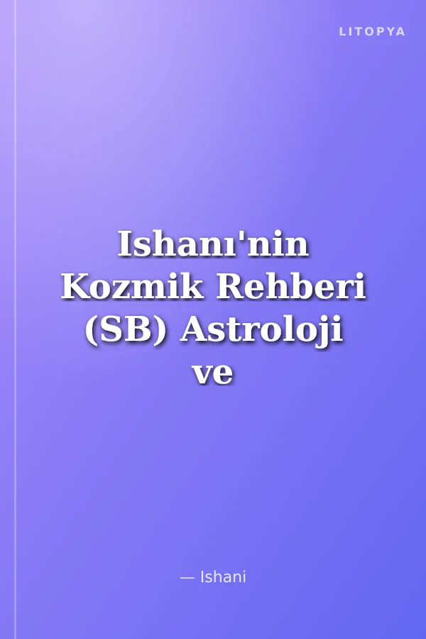Ishanı'nin Kozmik Rehberi (SB) Astroloji ve Doğal Taşlar