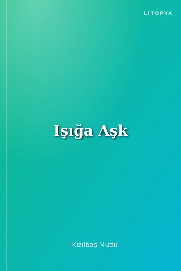 Işığa Aşk