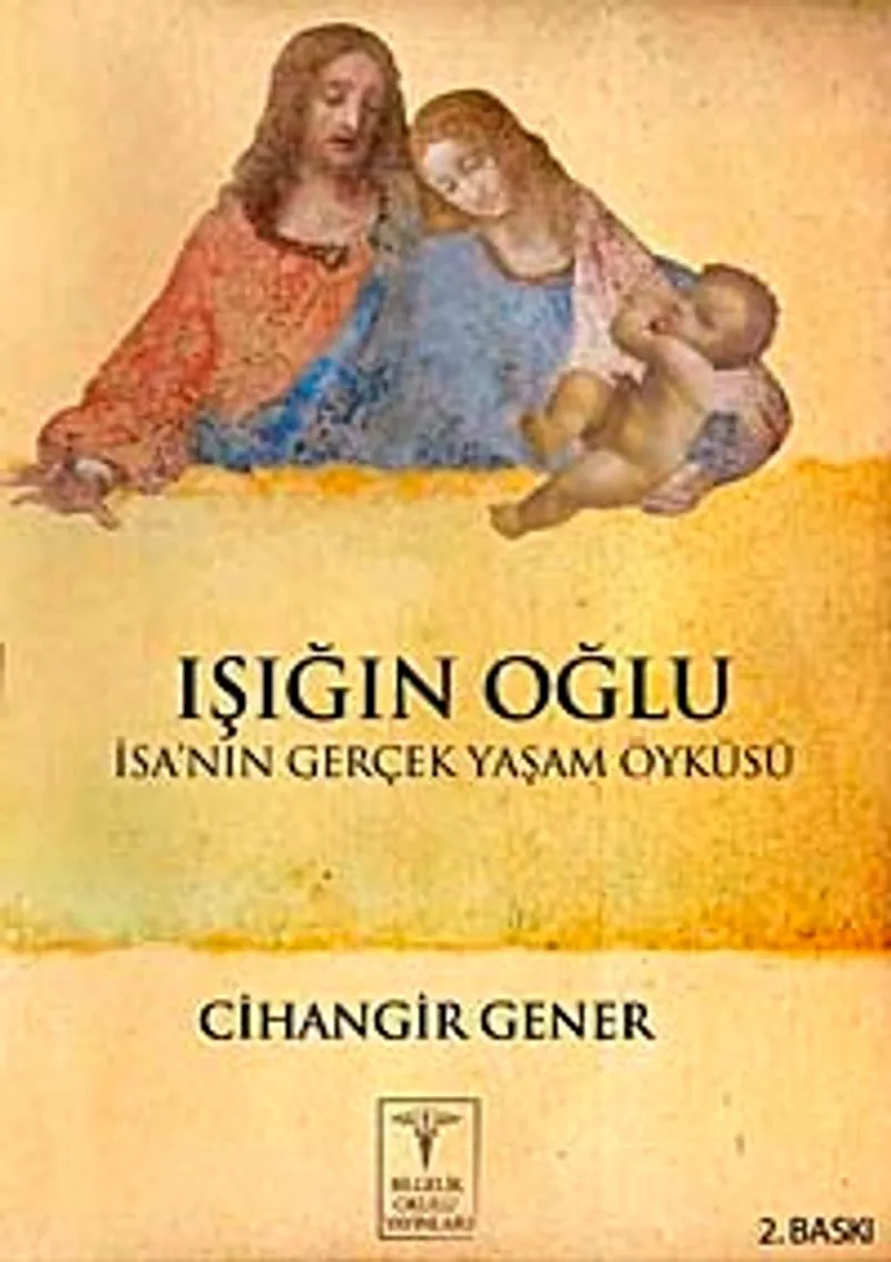 Işığın Oğlu İsa'nın Gerçek Yaşam Öyküsü