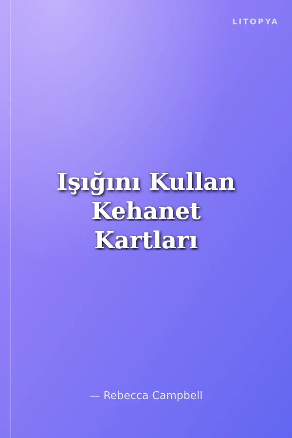 Işığını Kullan Kehanet Kartları