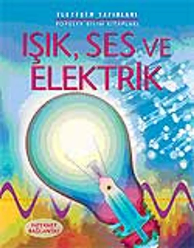 Işık, Ses ve Elektrik