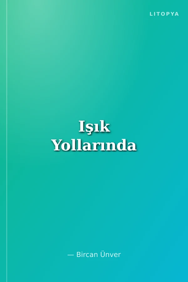 Işık Yollarında
