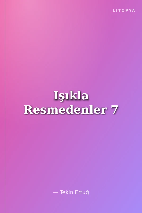 Işıkla Resmedenler 7