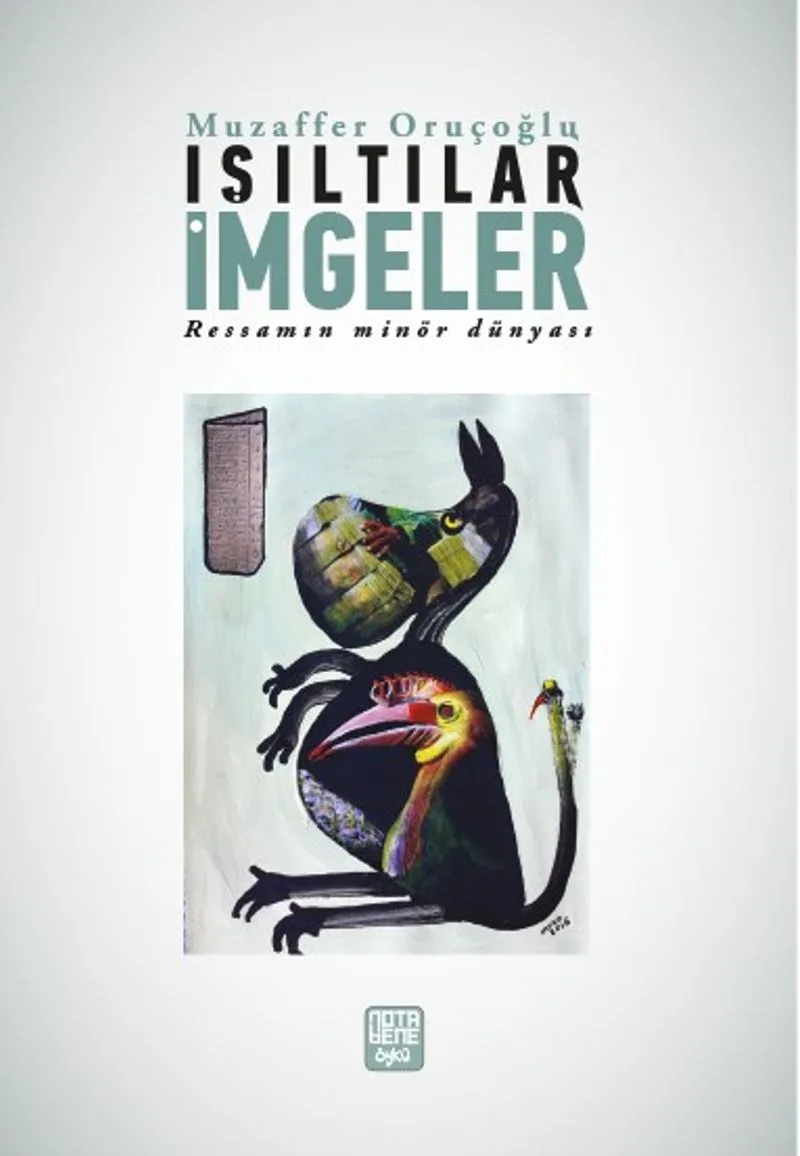 Işıltılar İmgeler Ressamın Minör Dünyası