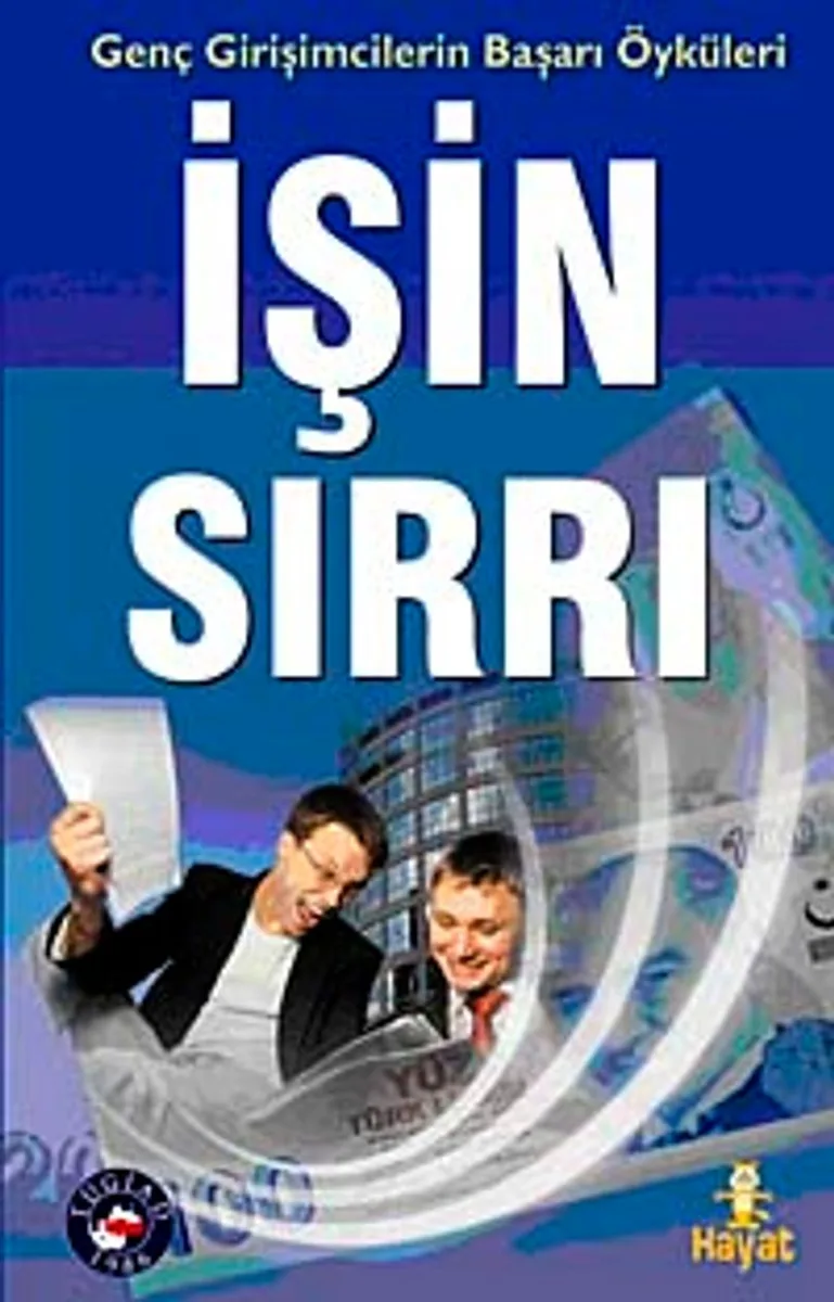 İşin Sırrı Genç Girişimcilerin Başarı Öyküleri