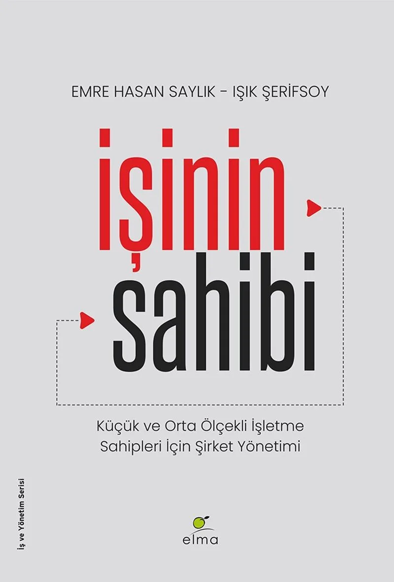 İşinin Sahibi Küçük ve Orta Ölçekli İşletme Sahipleri İçin Şirket Yönetimi