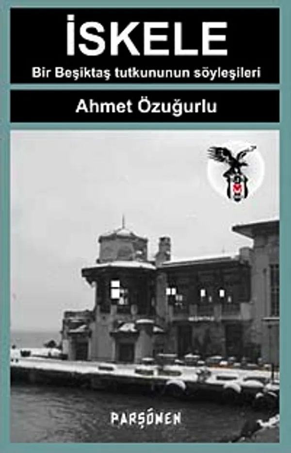 İskele Bir Beşiktaş Tutkununun Söyleşileri