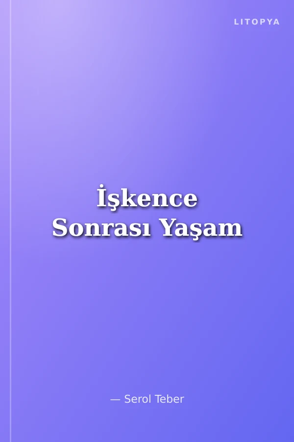 İşkence Sonrası Yaşam