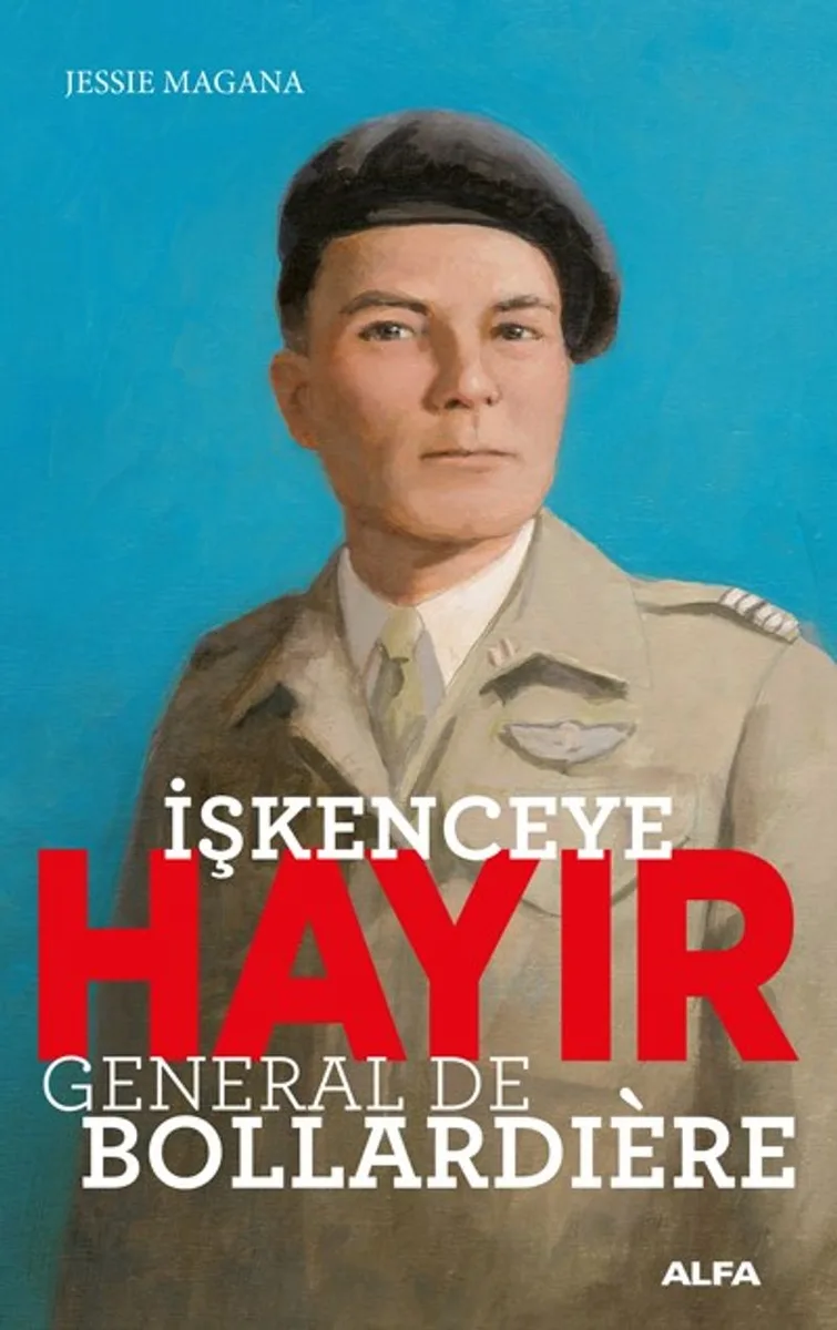 İşkenceye Hayır General De Bollardı&eacute;re